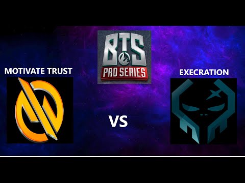 [DOTA 2 LIVE] Motivate Trust vs Execration BTS PRO SERIES SEASON 4 ONLINE