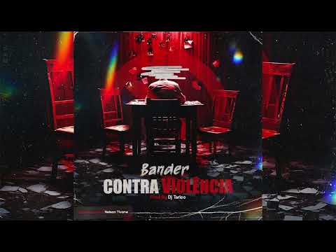 Bander - Contra Violência ( Prod By Dj Tarico )