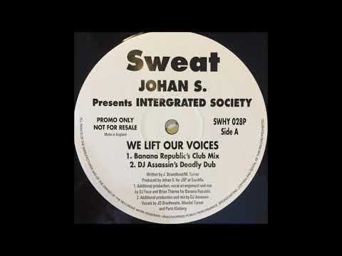 Johan S. Presents Intergrated Society - We Lift Our Voices (Banana Republic's Club Mix)