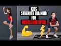 GET STRONG FAST Kids Exercises To Build Muscle Increase Speed