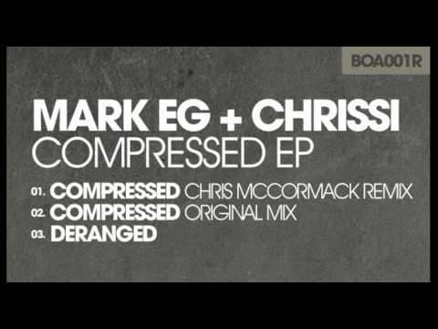 Mark EG & Chrissi - Compressed (Chris McCormack Remix)