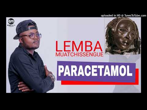 Lemba Mwatchissengue - Paracetamol (Lemba Kuduro) (Sassa Tchokwe Internacional) - CAFENO MUSIK
