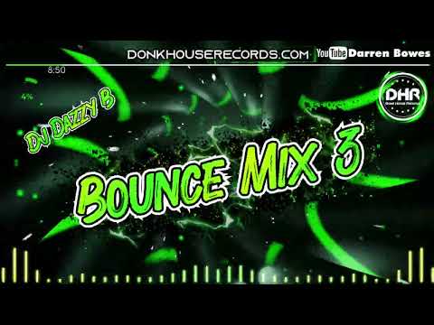 Dj Dazzy B - Bounce Mix 3 - DHR