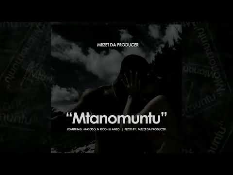 MBzet - Mtanomuntu ft. Masoso, N Ricoh & Anzo [Official Visualizer]