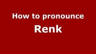 How to pronounce Renk