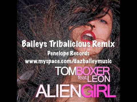 Tom Boxer Alien Girl (Baileys tribalicious remix)