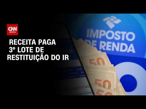 IR 2026: Receita paga 3º lote da restituição nesta sexta-feira (31) | CNN NOVO DIA