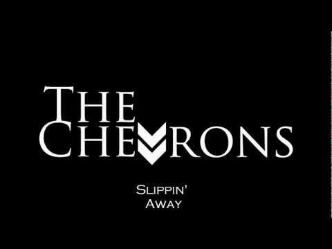 The Chevrons - Slippin' Away