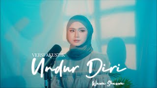 Download lagu Undur DirI - Wawa Shazwa | Video Akustik Rasmi mp3 Download lagu Undur DirI - Wawa Shazwa | Video Akustik Rasmi mp3