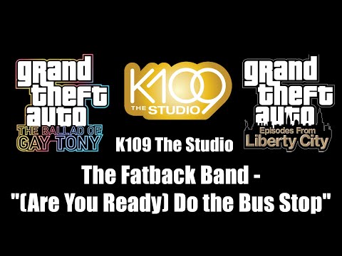 GTA: TBoGT & GTA: EFLC - K109 The Studio | The Fatback Band - "(Are You Ready) Do the Bus Stop"