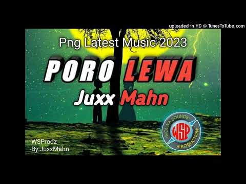 Poro Lewa(Shirley) Juxx Mahn_-_Wolwa Sounds Prod Official Music 2023