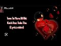 Tune To Mera Dil Bhi Kuch Aise Toda Tha Lyrics Video Rubi Meher Miss Rubi4