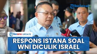 Reaksi Keras Istana seusai Jurnalis & Aktivis RI Diculik Israel, Desak Kemlu Tempuh Jalur Diplomasi
