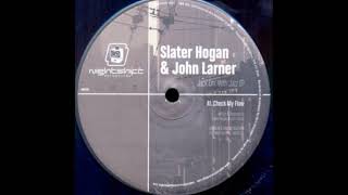 Slater Hogan & John Larner - Check My Flow