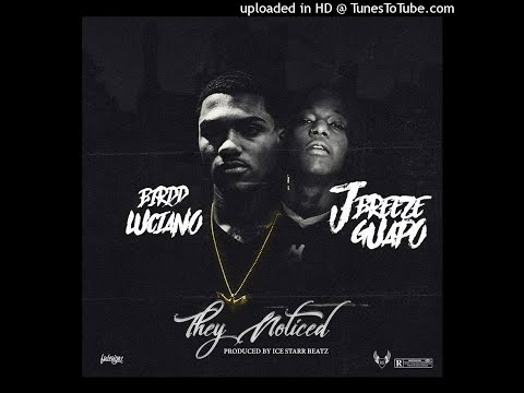 J Breeze Guapo Feat. Bird Luciano - They Noticed | Prod. By @IceStarrBeatz