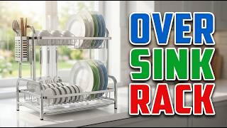 TOP 5 Best Over Sink Dish Racks 2026