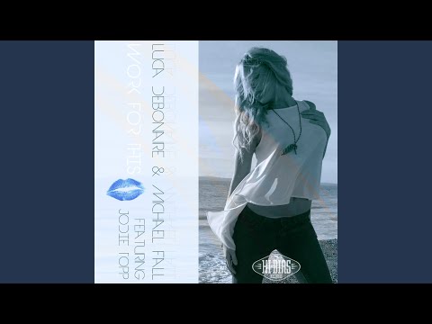 Work for This (Luca Debonaire Radio Mix)