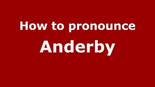 How to pronounce Anderby