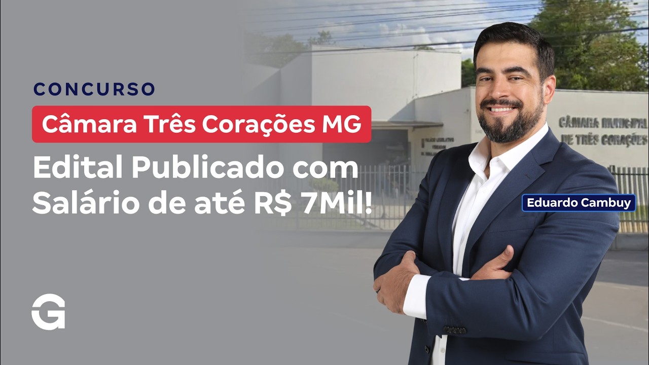 Concurso Câmara Três Corações MG: Edital Publicado com Salário de até R$ 7Mil!