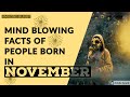 Mind Facts People Born In NOVEMBER November Born Girl Baby