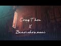 Come Thru X Baarishon Mein Lo Fi 60S Mashup Darshan Raval X Jeremy Zucker Full Version ️