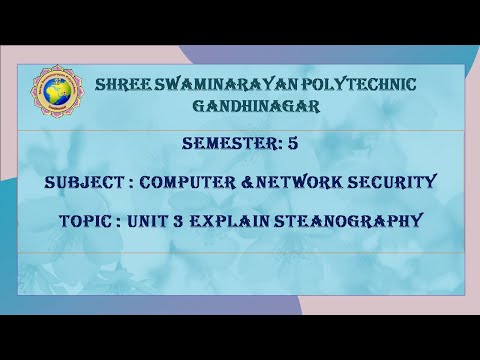 LECTURE 32 UNIT 3   EXPLAIN  STEGANOGRAPHY