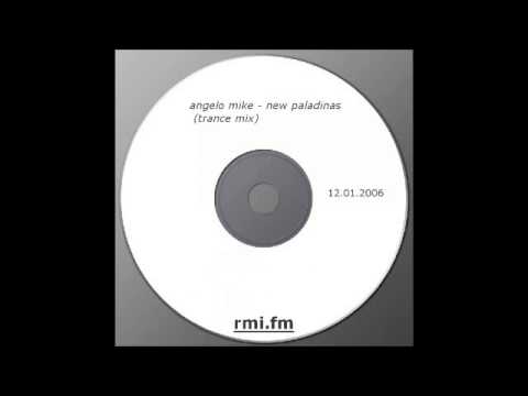 Angelo Mike - new paladinas (trance mix) bootleg 2006