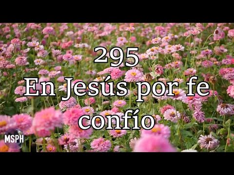 HA62 | Himno 295 | En Jesús por fe confío