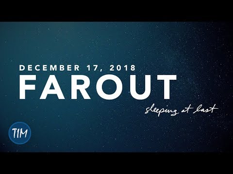 Video thumbnail for December 17, 2018: Farout