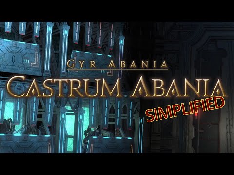 FFXIV Simplified - Castrum Abania (Patch 6.4 Updated)