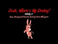Dude Where S My Donkey Karaoke Backing Track With Lyrics Easy Arr In Lower Key