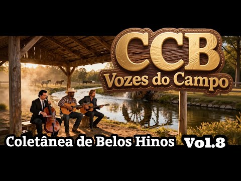 Coletânea de Belos Hinos CCB Vozes do Campo Vol.  8
