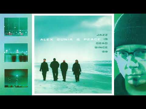 [2002] Alex Gunia & Peace - Jazz Is Dead Since '69