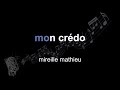 mireille mathieu | mon crédo | lyrics | paroles | letra |