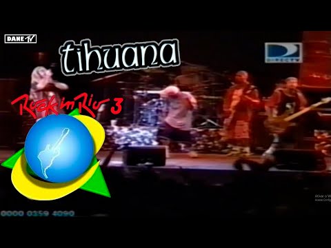 Rock in Rio 2001 - Tihuana