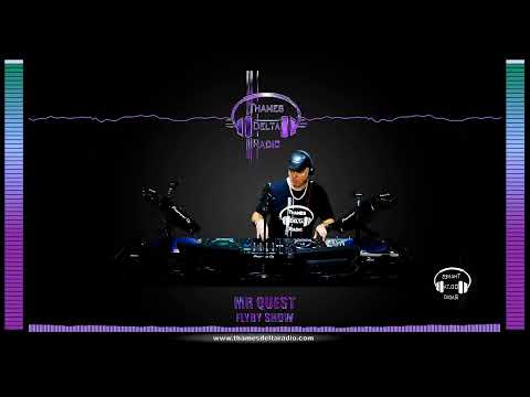 MR QUEST FLYBY SHOW -  Thames Delta Radio