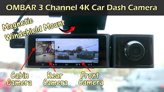 OMBAR 3 Channel 4K Car Dash Camera Full Review | Magnetic Windshield Mount