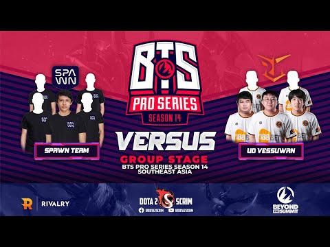 SPAWN Team vs UD Vessuwan - BTS Pro Series Season 14: Southeast Asia - Group Stage -Highlights - BO2
