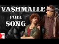 Vashmalle Full Song Thugs Of Hindostan Amitabh Bachchan Aamir Khan Ajay Atul A Bhattacharya