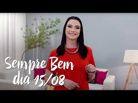 Programa Sempre Bem – 15.08.2017 – by Farmácias Pague Menos