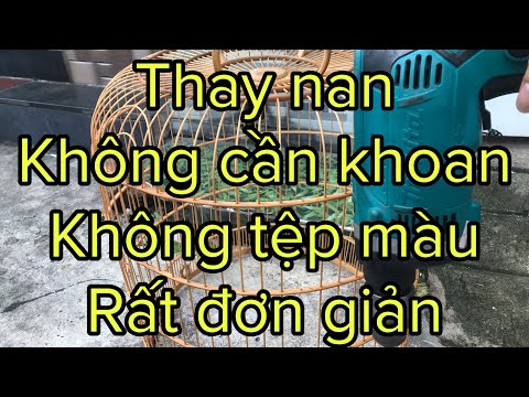 THAY NAN LỒNG KHÔNG CẦN DÙNG KHOAN