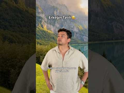Erkek Tatili 😂