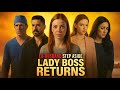 Ex Husband Step Aside Lady Boss Returns Full Drama Series Review Facts