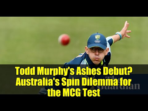 Todd Murphy's Ashes Debut? Australia's Spin Dilemma for the MCG Test