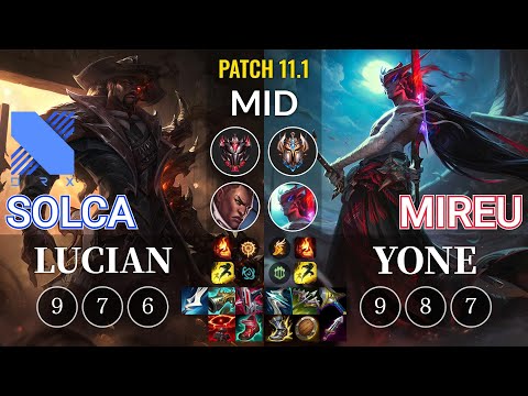 DRX SOLCA Lucian vs Mireu Yone Mid - KR Patch 11.1