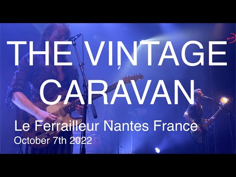 THE VINTAGE CARAVAN Full Live Concert 4K @ Le Ferrailleur Nantes France October 7th 2022