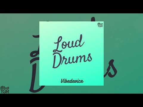 VibeDevice - Loud Drums [Official Audio]