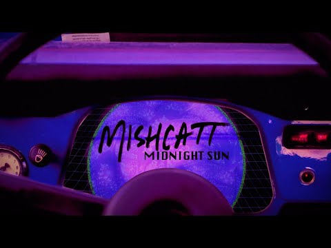 MishCatt - Midnight sun (Official Video)