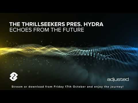 The Thrillseekers Pres. Hydra - Echoes From the Future