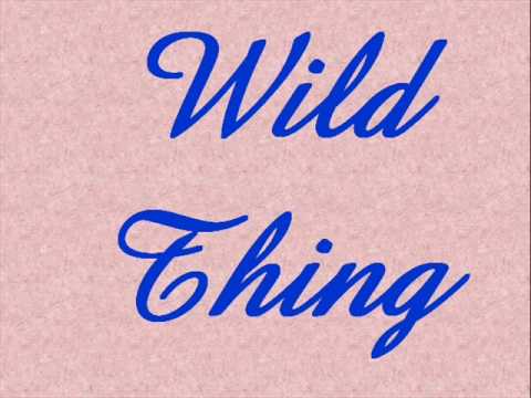 c'mon c'mon wild thing